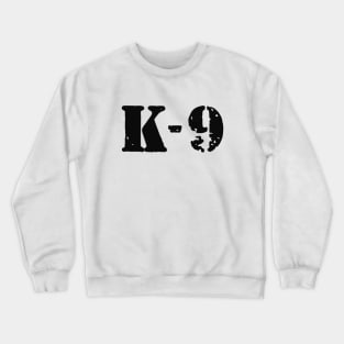 K-9  k9 Crewneck Sweatshirt